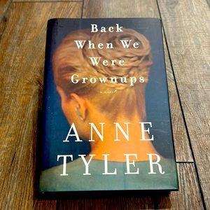 BACK WHEN WE WERE GROWN UPS Hardback Book Anne Tyler